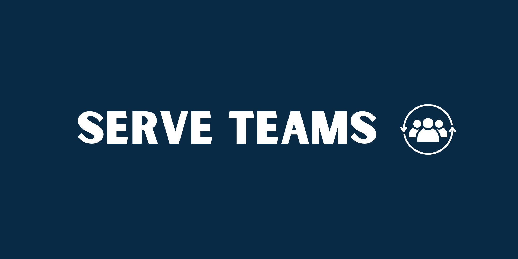 Serve Teams