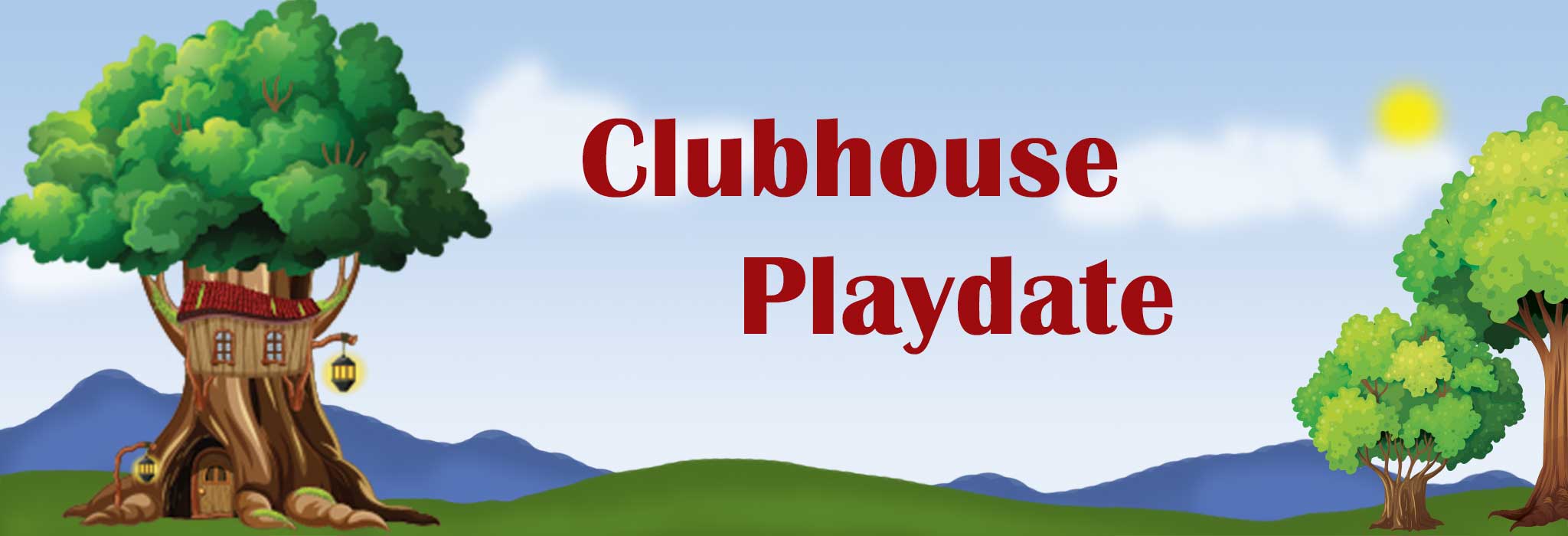 Clubhouse Playdate